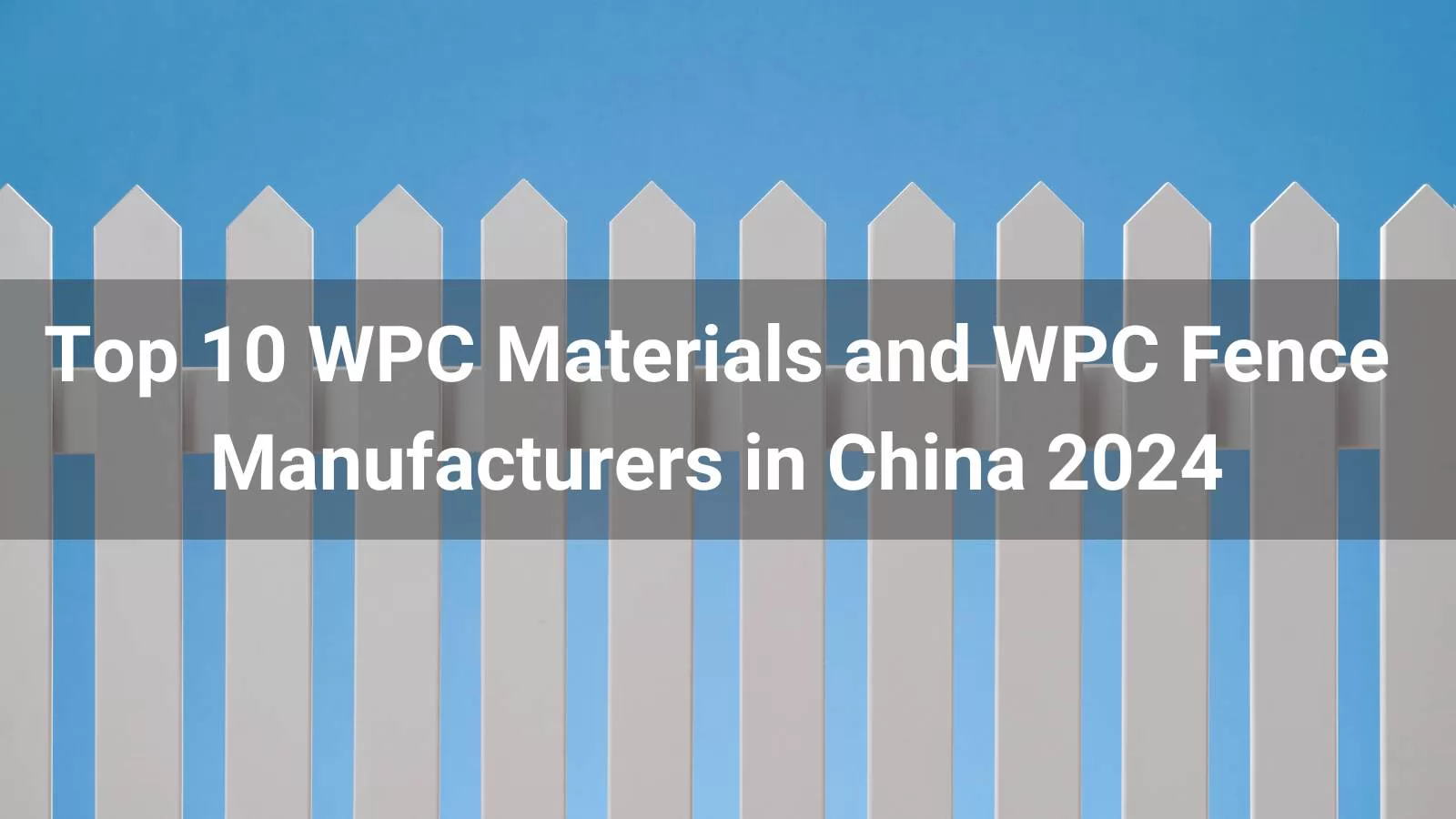 WPC Fence Manufacturers in China 2024