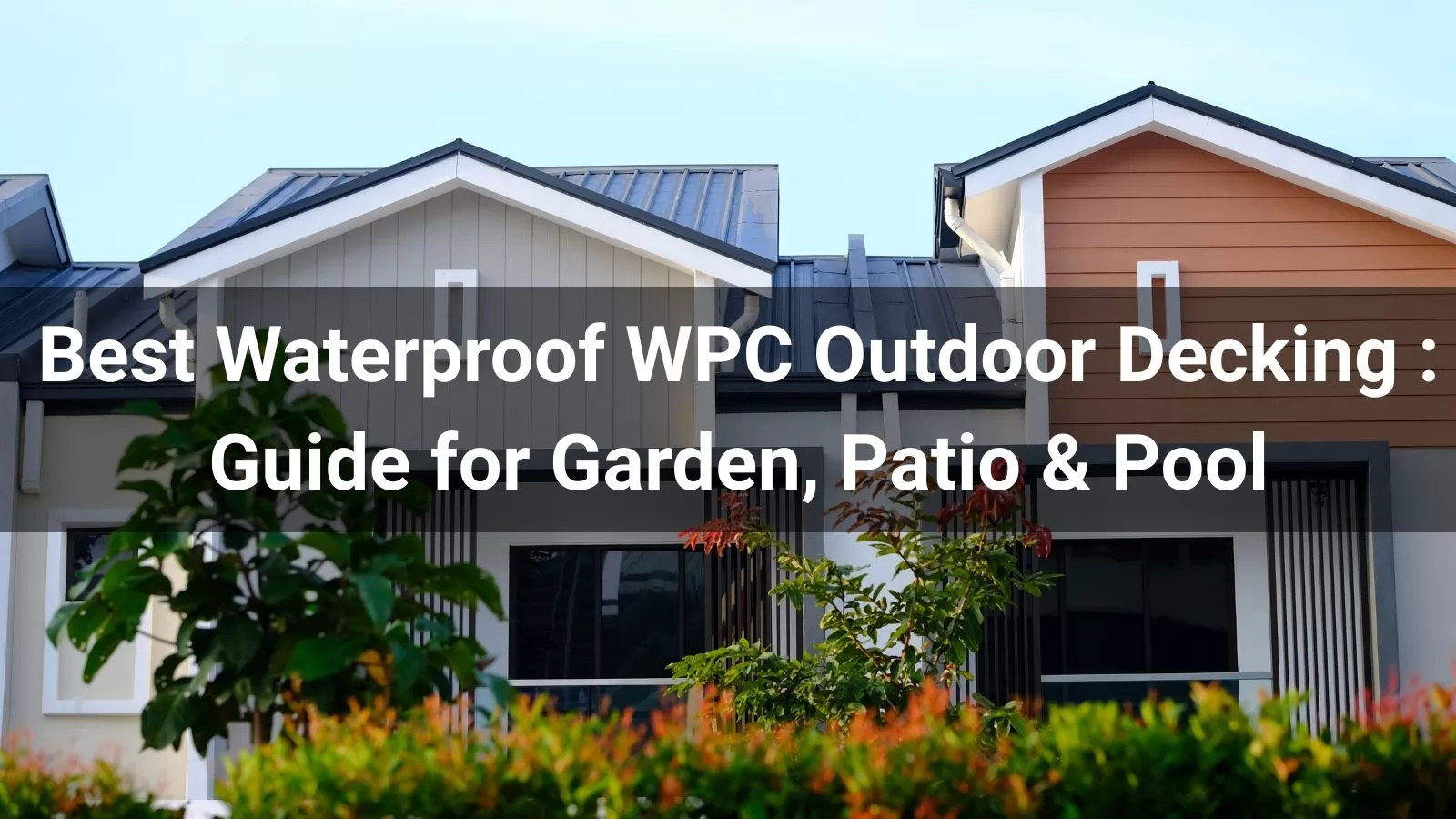Best Waterproof WPC Outdoor Decking 2026 | Garden Patio Pool Guide - LVSENWOOD